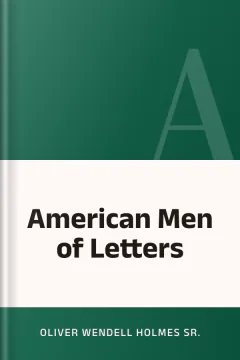 American Men of Letters - Oliver Wendell Holmes Sr.