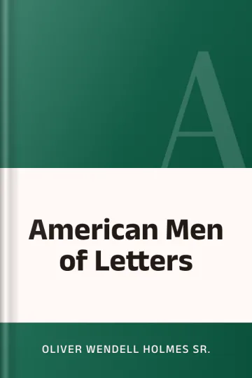 American Men of Letters by Oliver Wendell Holmes Sr., book cover