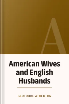 American Wives and English Husbands - Gertrude Atherton