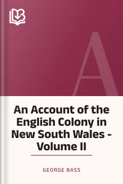 An Account of the English Colony in New South Wales - Volume II - George Bass
