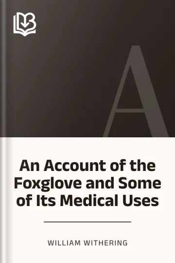 An Account of the Foxglove and Some of Its Medical Uses by William Withering, book cover