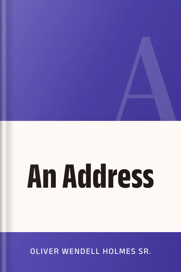 An Address by Oliver Wendell Holmes Sr., book cover