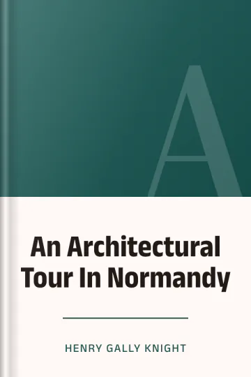 An Architectural Tour In Normandy by Henry Gally Knight, book cover