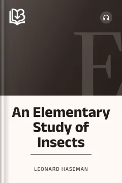 An Elementary Study of Insects - Leonard Haseman