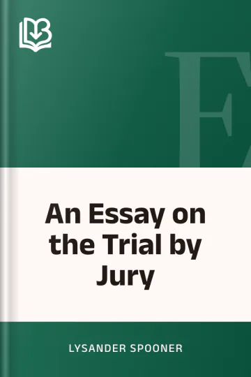 An Essay on the Trial by Jury by Lysander Spooner, book cover