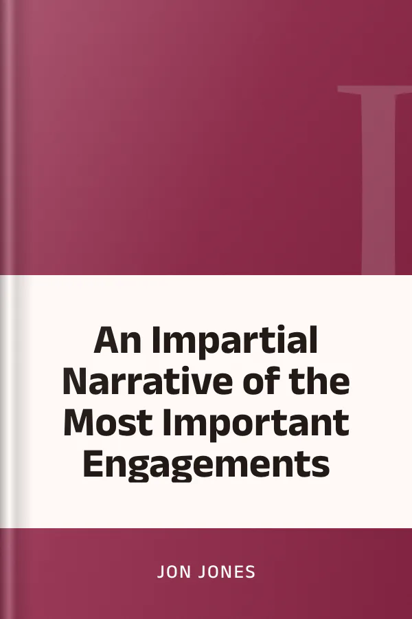 An Impartial Narrative of the Most Important Engagements by Jon Jones, book cover