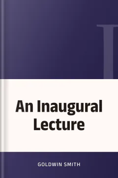 An Inaugural Lecture - Goldwin Smith