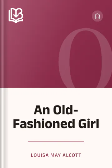 An Old-Fashioned Girl by Louisa May Alcott, book cover