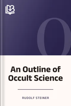 An Outline of Occult Science - Rudolf Steiner