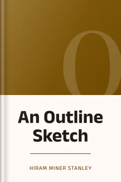 An Outline Sketch - Hiram Miner Stanley