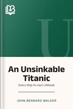 An Unsinkable Titanic - John Bernard Walker
