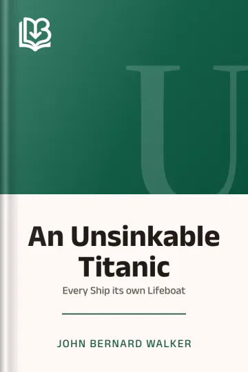 An Unsinkable Titanic by John Bernard Walker, book cover