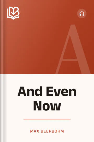 And Even Now by Max Beerbohm, book cover