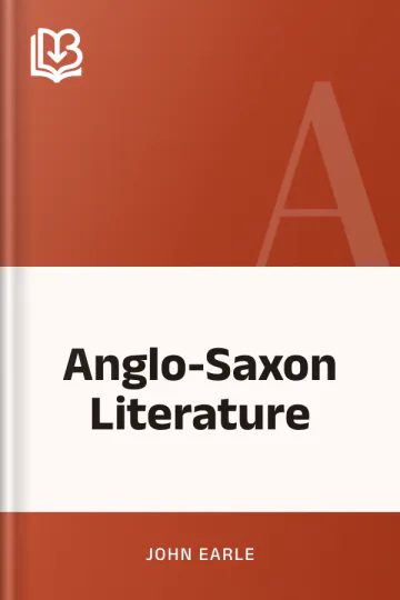 Anglo-Saxon Literature by John Earle, book cover