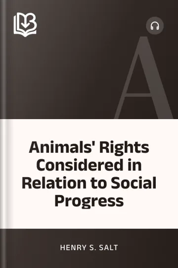 Animals' Rights Considered in Relation to Social Progress by Henry S. Salt, book cover