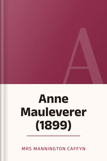 Anne Mauleverer (1899) by Mrs Mannington Caffyn, book cover