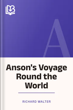 Anson's Voyage Round the World - Richard Walter