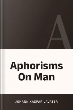 Aphorisms On Man - Johann Kaspar Lavater