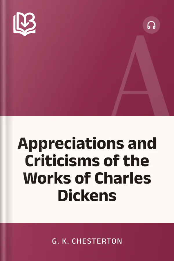 Appreciations and Criticisms of the Works of Charles Dickens by G. K. Chesterton, book cover