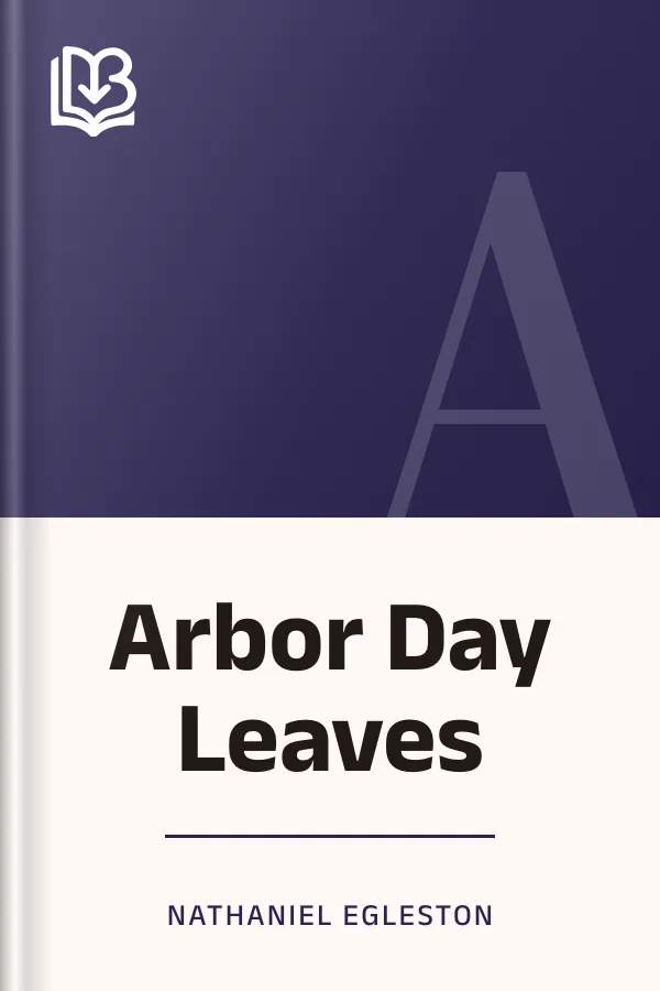 Arbor Day Leaves by Nathaniel Egleston, book cover