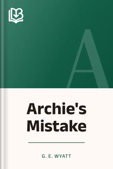 Archie's Mistake by G. E. Wyatt, book cover