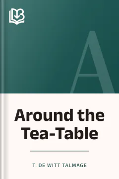 Around the Tea-Table - T. De Witt Talmage
