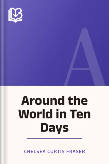 Around the World in Ten Days by Chelsea Curtis Fraser, book cover