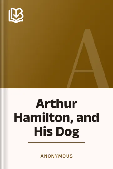 Arthur Hamilton, and His Dog by Anonymous, book cover