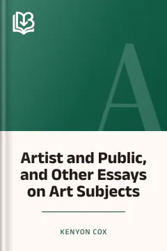 Artist and Public, and Other Essays on Art Subjects - Kenyon Cox