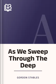 As We Sweep Through The Deep - Gordon Stables