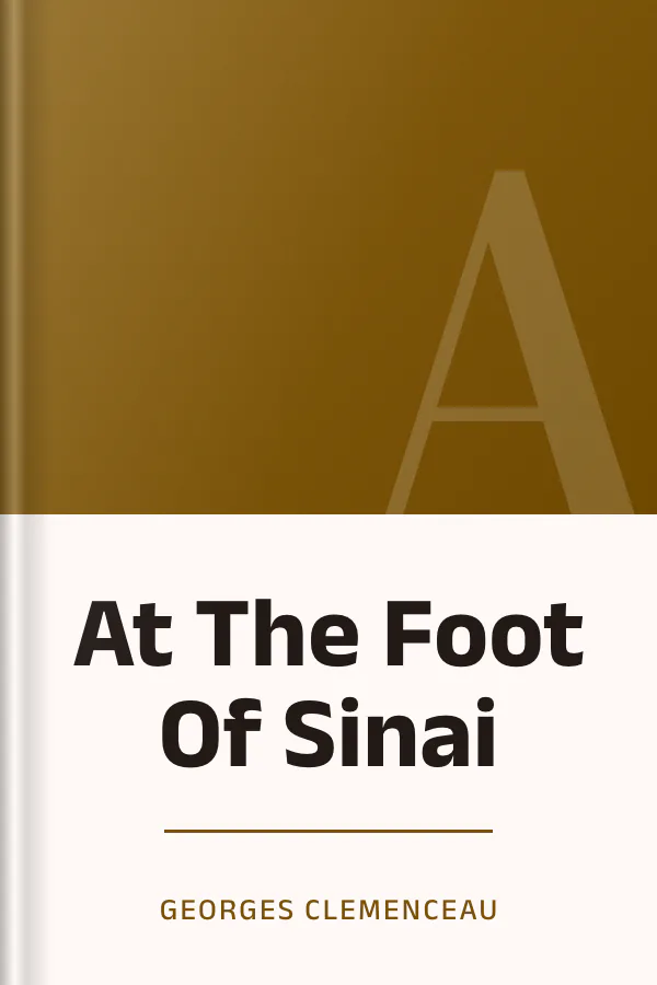 At The Foot Of Sinai by Georges Clemenceau, book cover