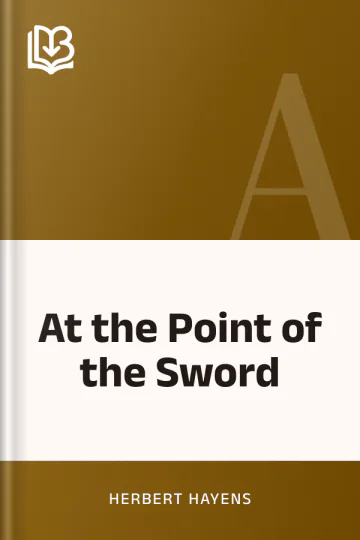 At the Point of the Sword by Herbert Hayens, book cover