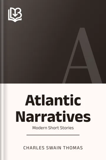 Atlantic Narratives: Modern Short Stories by Charles Swain Thomas, book cover