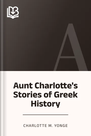 Aunt Charlotte's Stories of Greek History by Charlotte M. Yonge, book cover