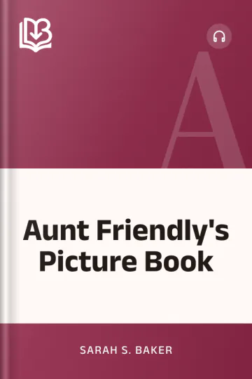 Aunt Friendly's Picture Book by Sarah S. Baker, book cover
