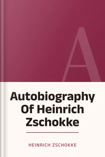 Autobiography Of Heinrich Zschokke by Heinrich Zschokke, book cover