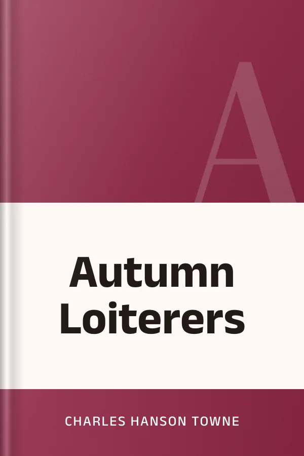 Autumn Loiterers by Charles Hanson Towne, book cover
