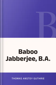 Baboo Jabberjee, B.A. - Thomas Anstey Guthrie