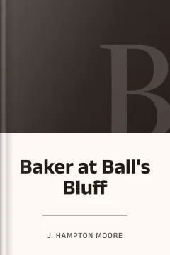 Baker at Ball's Bluff - J. Hampton Moore
