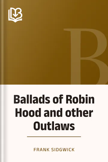Ballads of Robin Hood and other Outlaws by Frank Sidgwick, book cover