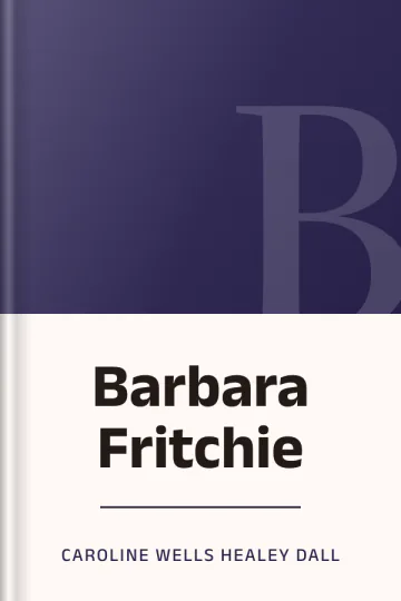Barbara Fritchie by Caroline Wells Healey Dall, book cover