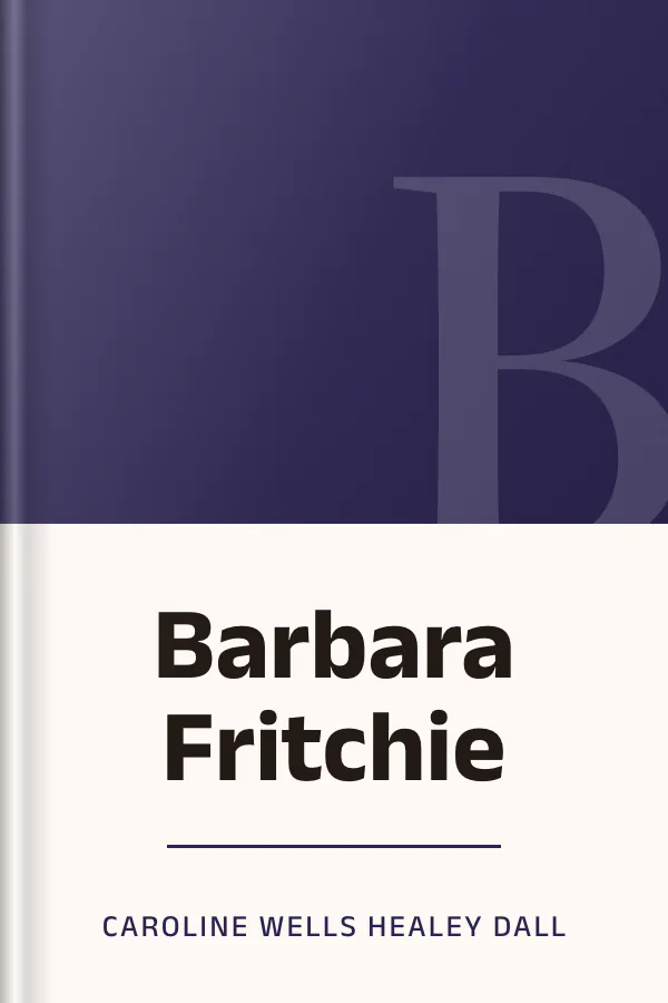 Barbara Fritchie by Caroline Wells Healey Dall, book cover