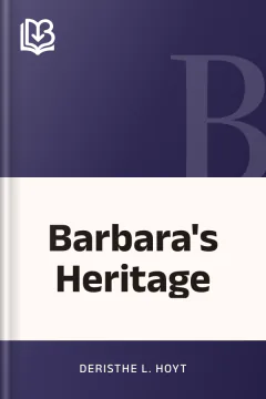 Barbara's Heritage - Deristhe L. Hoyt
