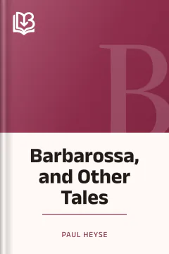 Barbarossa, and Other Tales - Paul Heyse