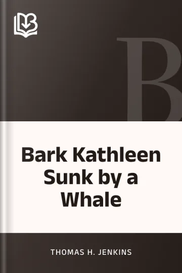 Bark Kathleen Sunk by a Whale by Thomas H. Jenkins, book cover