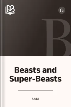 Beasts and Super-Beasts - Saki