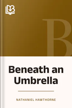 Beneath an Umbrella - Nathaniel Hawthorne