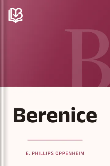 Berenice by E. Phillips Oppenheim, book cover