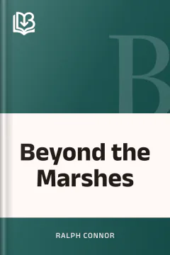 Beyond the Marshes - Ralph Connor