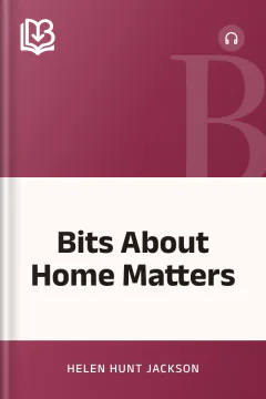 Bits About Home Matters - Helen Hunt Jackson